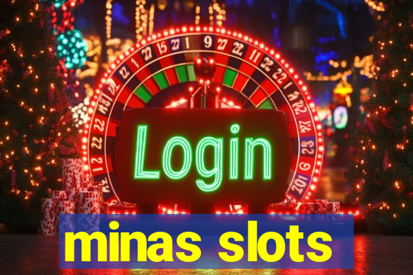 minas slots