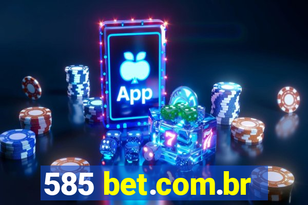 585 bet.com.br