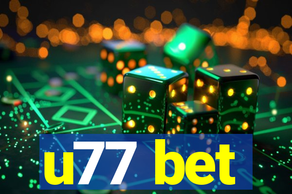 u77 bet