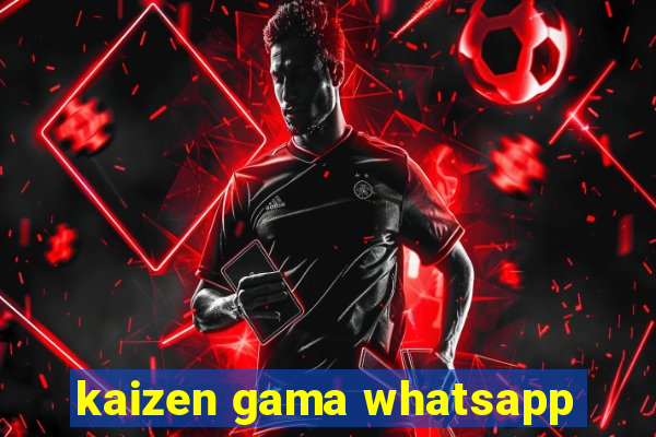 kaizen gama whatsapp