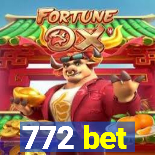 772 bet