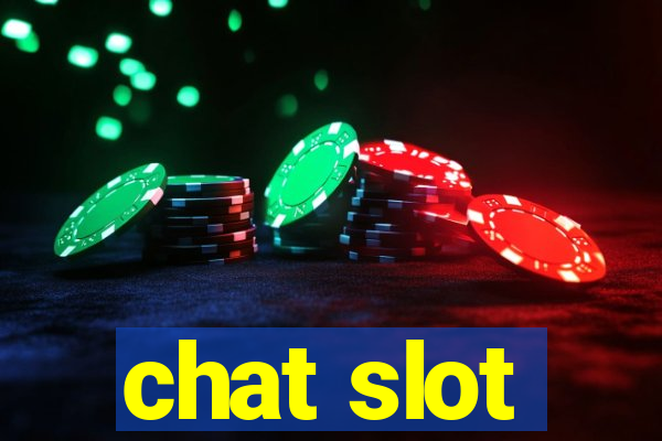 chat slot