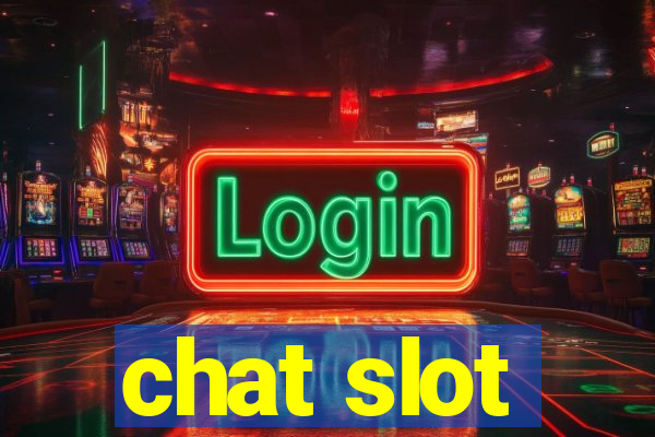 chat slot