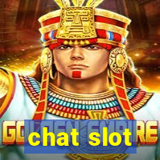 chat slot