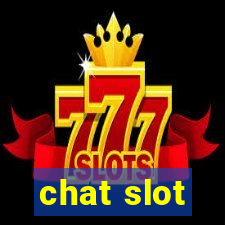 chat slot