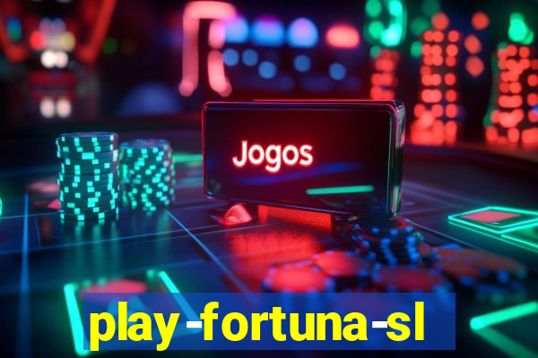 play-fortuna-slot