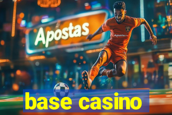 base casino