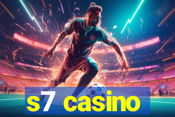 s7 casino