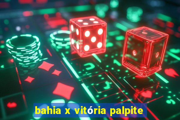 bahia x vitória palpite