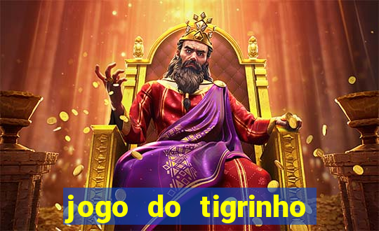 jogo do tigrinho com bonus de cadastro