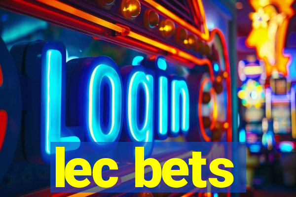 lec bets