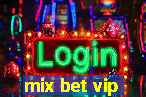 mix bet vip