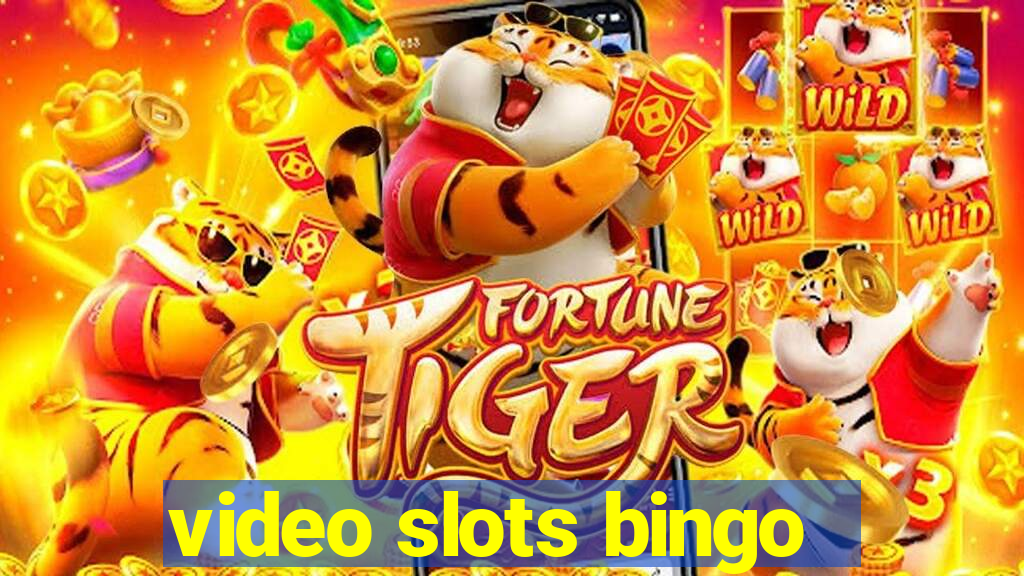 video slots bingo