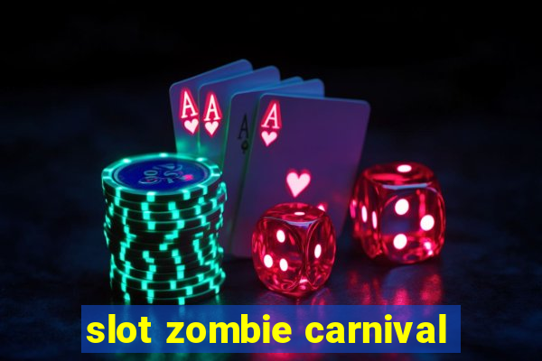 slot zombie carnival