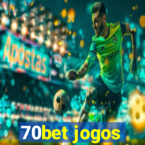 70bet jogos