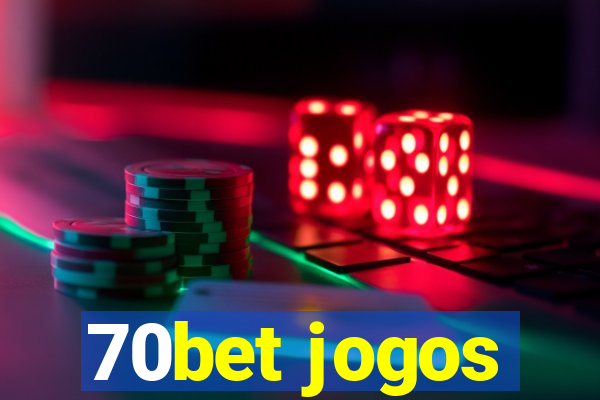 70bet jogos