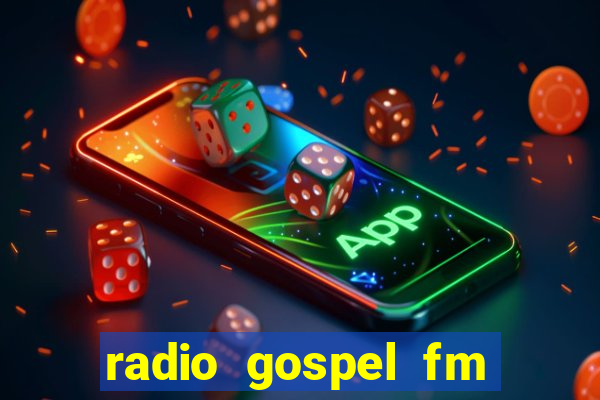 radio gospel fm salvador bahia