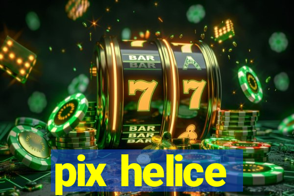 pix helice