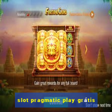 slot pragmatic play grátis