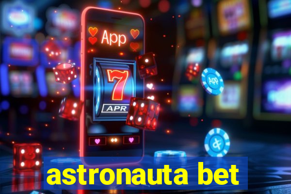 astronauta bet