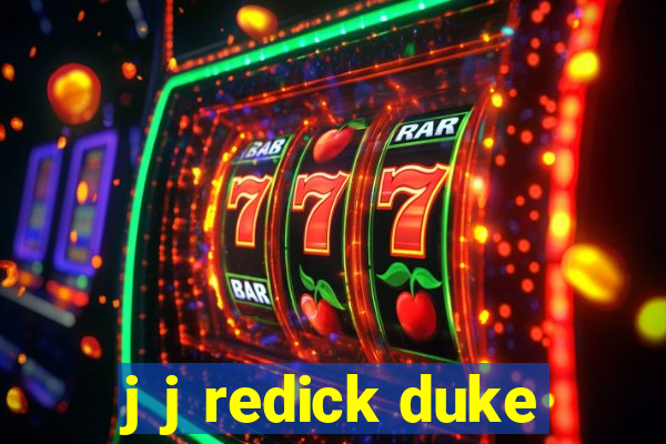 j j redick duke