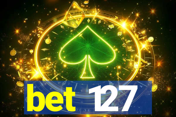 bet 127