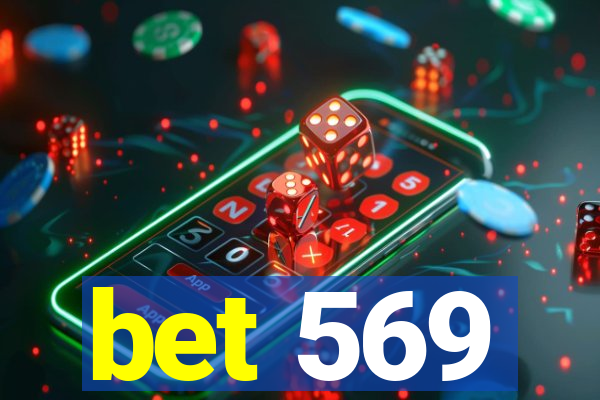 bet 569