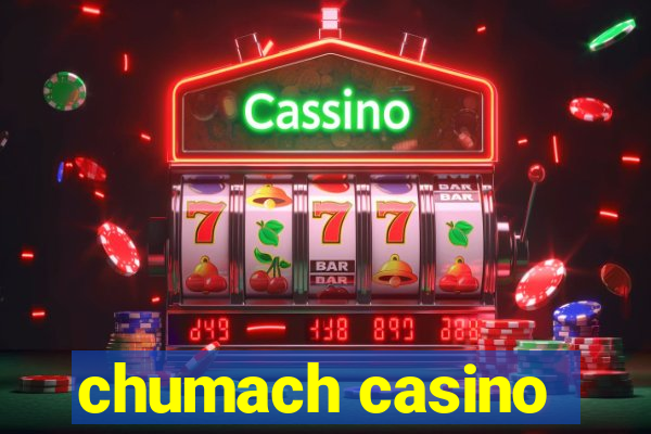 chumach casino