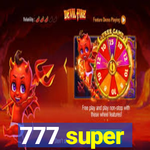 777 super