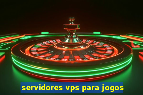 servidores vps para jogos