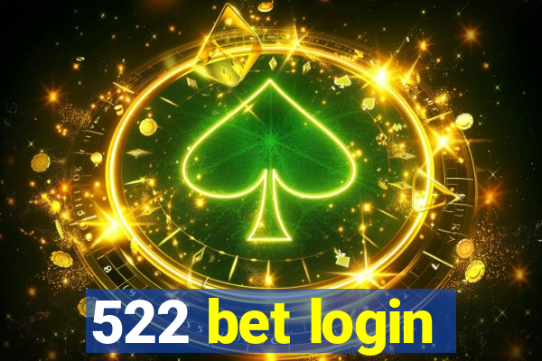 522 bet login