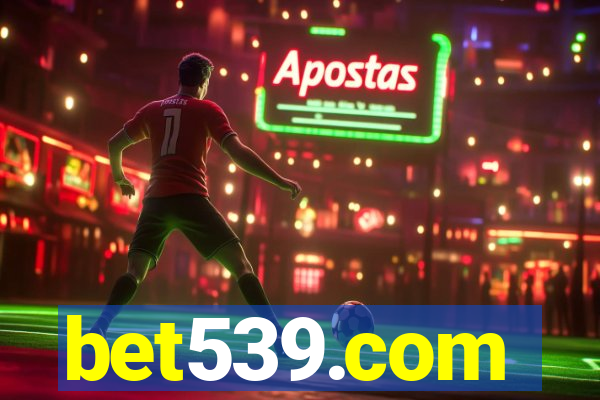 bet539.com