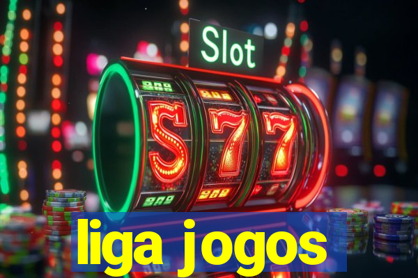 liga jogos