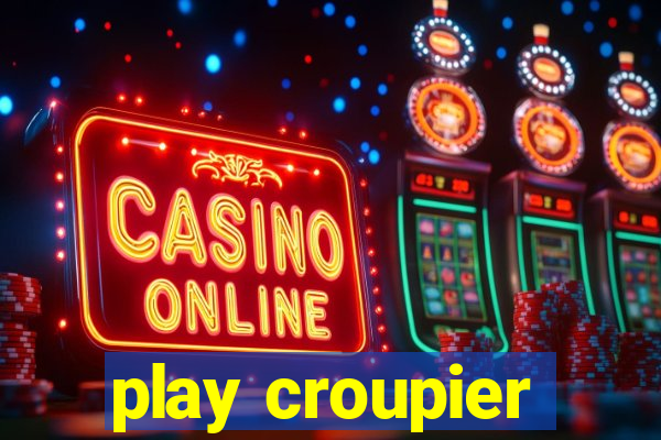 play croupier