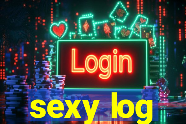 sexy log