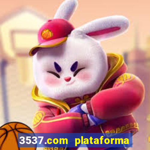 3537.com plataforma de jogos