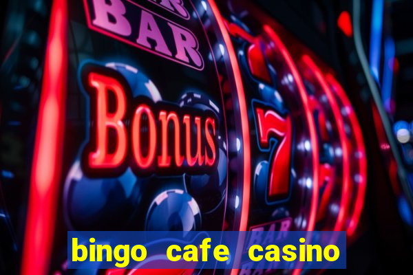 bingo cafe casino review canada