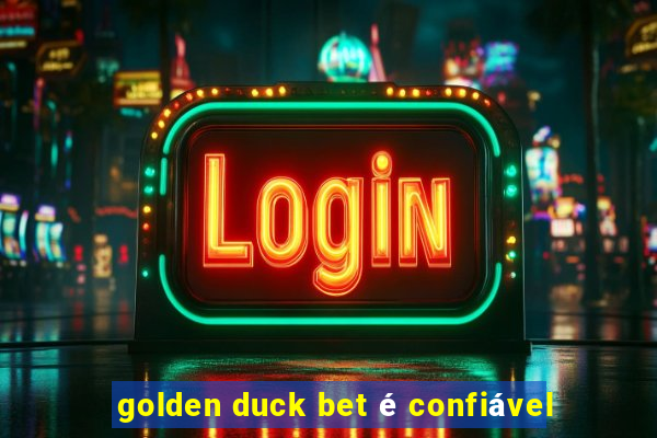 golden duck bet é confiável