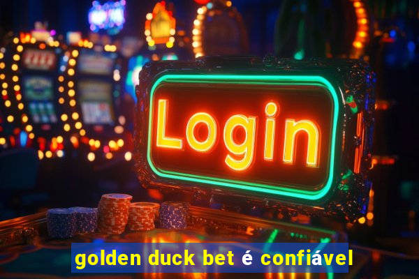 golden duck bet é confiável