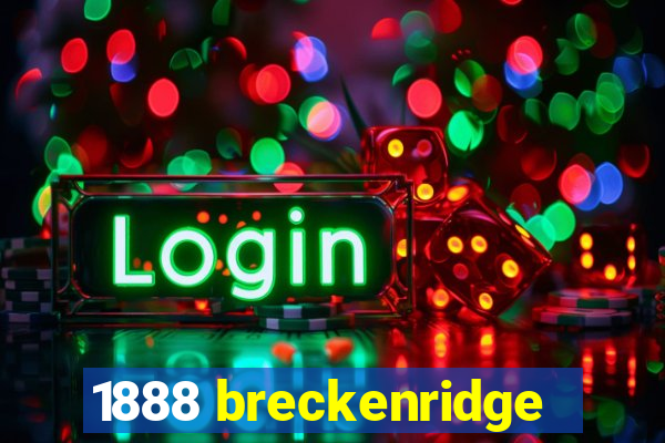 1888 breckenridge