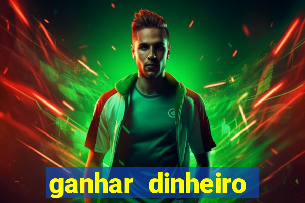 ganhar dinheiro jogando jogos