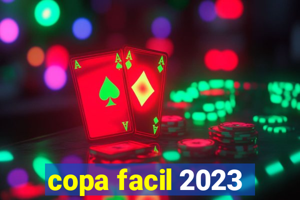 copa facil 2023