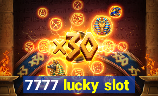 7777 lucky slot