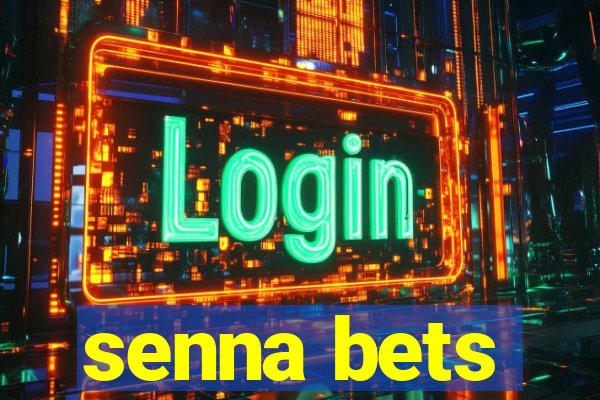 senna bets