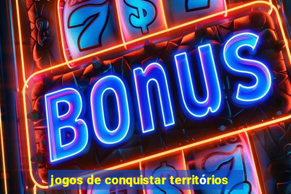 jogos de conquistar territórios