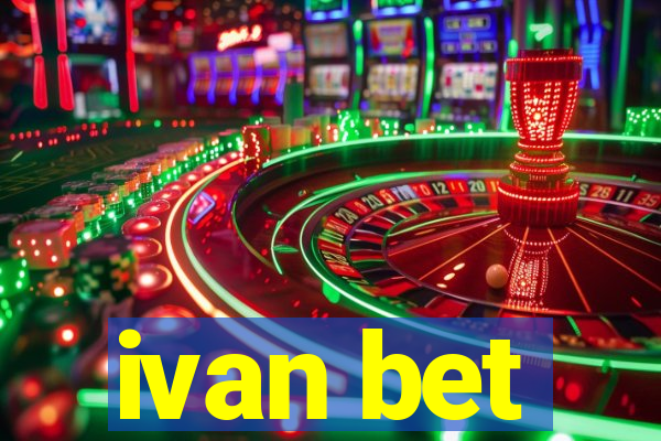 ivan bet