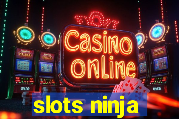 slots ninja