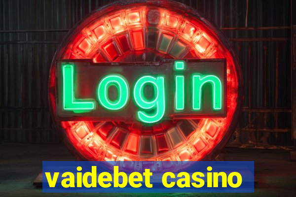 vaidebet casino