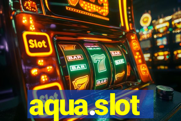 aqua.slot