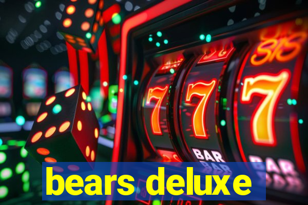 bears deluxe